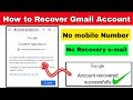 how to recover gmail account without phone number and recovery email