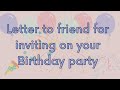 Letter to inviting your friend on the occassion of your birthday party  🔥🔥 Like ,Comment \u0026 Share..✓✓