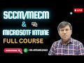 SCCM (MECM) \u0026 Microsoft Intune FULL Course 2026 | MD-102 Endpoint Manager Training | ICNT Gyan