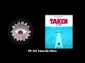 EP: 131 Taken By Aliens - Blurry Creatures