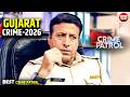 #gujarat Crime | Crime Patrol | Crime Show 2026 | New Episode 2026 | Real Crime | Nayi Kahaniya