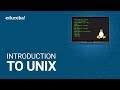 Introduction to UNIX | UNIX Tutorial for Beginners | UNIX Training | Edureka