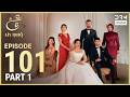 Turkish Drama in Urdu | Ain Ishq | Episode 101 Part 1 | One Love | UD1O