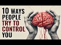 10 Sneaky Ways People Try to Control You