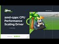 An introduction to amd-cppc CPU Performance Scaling Driver