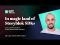 The Best DX with Storyblok SDKs