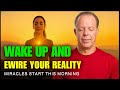 Dr. Joe Dispenza - Wake Up and Rewire Your Reality — Miracles Start This Morning | Guided Meditation