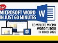 Microsoft Word in Just 60 Minutes. Complete Microsoft Word Tutorial in Hindi 2026. MS Word Course