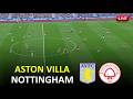 🔴Aston Villa vs Nottingham Forest Live I UEFA Europa League 2026 Full Match Streaming I Video Game