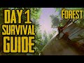 How to Survive DAY 1 - The Forest Beginners Guide