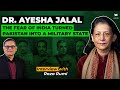Fear Of India Turned Pakistan Into A Military State | Dr. Ayesha Jalal Interview