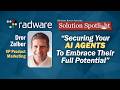 Securing Your AI Agents To Embrace Their Full Potential | #SolutionSpotlight with @radware