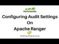 Configuring audit settings on Apache Ranger