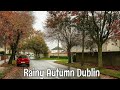 Rainy Autumn Drive Dublin Ireland 2025 | Santry to Clondalkin | Dash Cam Ireland | 4k UHD 60FPS