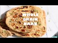 Whole Wheat Naan Bread. Amazing 100% Whole Grain Naan | VEGAN RICHA RECIPES
