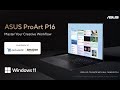 ASUS ProArt P16| Master Your Creative Workflow🤩