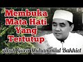 How to Open the Closed Eyes of the Heart - Abah Guru Muhammad Bakhiet | Summary of Al-Hikam Study