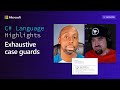 C# Language Highlights: Exhaustive Case Guards