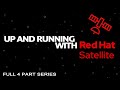 Streamline RHEL management and patching with Red Hat Satellite | Full Series