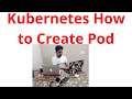 Kubernetes How to Create Pod IN HINDI By Cloud Knowledge