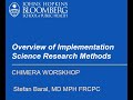 Implementation Science Research Methods  An Overview