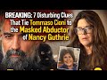 BREAKING: 7 Disturbing Clues That Tie Tommaso Cioni to the Masked Abductor of Nancy Guthrie