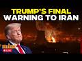 US-IRAN WAR LIVE | Trump's Big Announcement On Military Action Against Iran | Breaking News LIVE