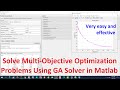 Solve Multi-Objective Optimization Problems Using GA Solver in Matlab