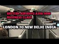 TRIP REPORT | London to New Delhi | A350-1000 | Business Class | British Airways | Is it worth it?