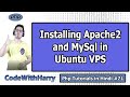 Installing Apache2 \u0026 MySQL on Ubuntu for PHP Hosting | PHP Tutorial #71