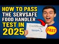 How to Pass the ServSafe Food Handler Test in 2025 (Fast Guide)