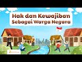 Hak, Kewajiban, dan Tanggung Jawab sebagai Warga Negara | Pancasila SD