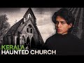 Kerala Haunted Church (Horror Story)