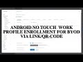 Android No Touch / Work Profile Enrollment for BYOD via Link or QR-Code
