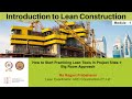 How to Start Practicing Lean Tools in Project Sites-1: Big Room Approach