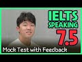 IELTS Speaking Band 7.5 Mock Test with Feedback