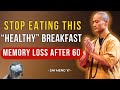 Stop Eating This Breakfast If You Forget Names (Most Seniors Do) | Shi Heng Yi's