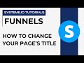 How to change the title of your page | systeme.io tutorials