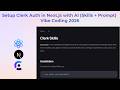 Vibe Coding 2026  Setup Clerk Auth in Next.js with AI (Skills + Prompt)