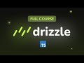 Drizzle ORM Tutorial - Full Drizzle Course for Beginners