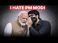 Why I hate PM Modi and the BJP party.