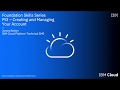 IBM Cloud Foundation Skills Series - Cloud Foundry and IAM 101