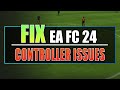 FIX EA FC 24 Controller \u0026 Gamepad Not Working On PC