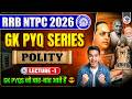 RRB NTPC 2026 | POLITY LECTURE - 1 | GK PYQ SERIES | BY PARMAR SIR | PARMAR SSC