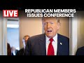 LIVE: Trump delivers remarks to the Republican Members Issues Conference