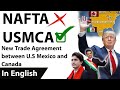 USMCA a new deal of Trump to replace NAFTA, Features of USMCA explained, Current Affairs 2018