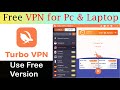 How to Use Free VPN in Pc \u0026 Laptop On Windows 10 \u0026 11 | Turbo VPN App Ko Kaise Use Kare Laptop में