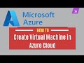 36 | How to Create a Windows Server Virtual Machine in Microsoft Azure | System Administration