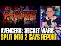 Secret Wars Being Split Into 2 Separate Avengers Films Says Report