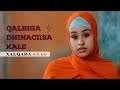 QALBIGA DHINACIISA KALE  S2 EPISODE 8AAD 